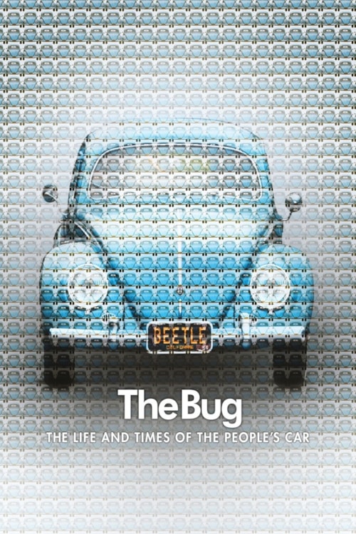 The Bug: Life and Times of the People's Car poster